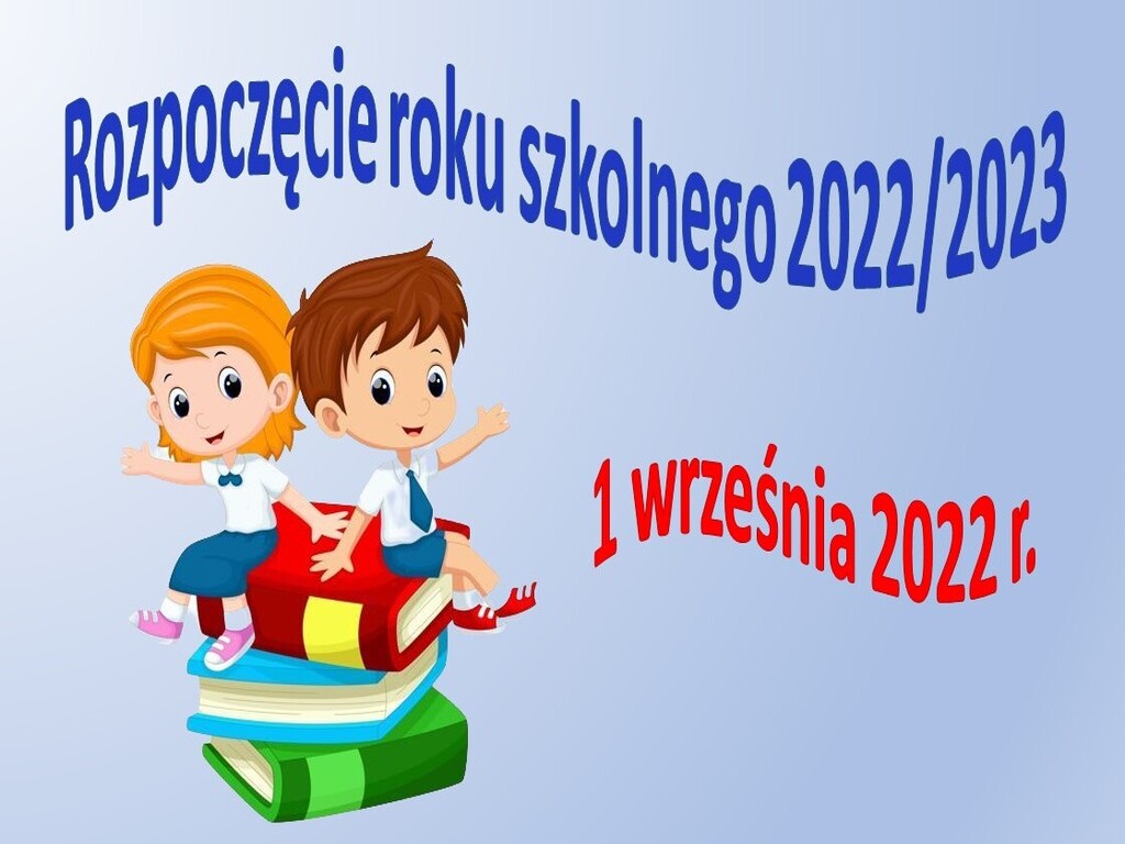 Rozpoczęcie roku szkolnego 2022 - 2023