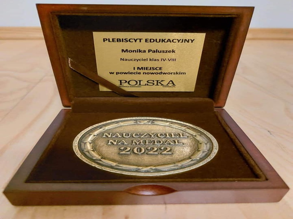 Medal za zajęcie 1 miejsca w powiecie nowodworskim w Plebiscycie Edukacyjnym 2022 Polska Times na Nauczyciela Roku