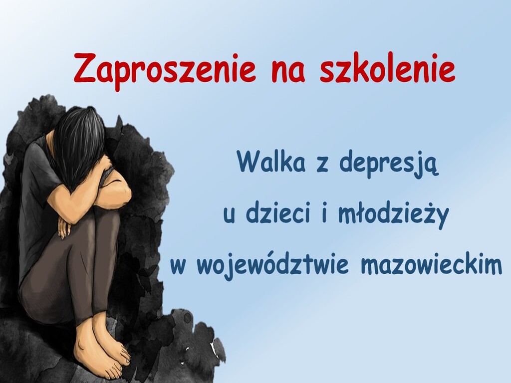 Zaproszenie na szkolenie - Walka z depresją u dzieci i młodzieży w województwie mazowieckim