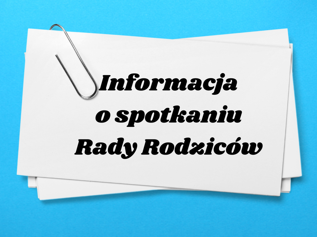 Informacja o spotkaniu Rady Rodziców